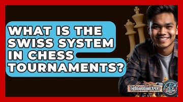 What Is The Swiss System In Chess Tournaments? - The Board Game Xpert