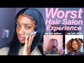 STORYTIME: My Worst Hair Salon Experience EVER!