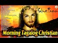 JESUS SALAMAT PANGINOON ✚ JESUS PRAISE TAGALOG CHRISTIAN MORNING EARLY WORSHIP SONGS LYRICS 2022