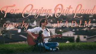 FINNEAS - For Cryin' Out Loud! (cover by V X D I M)