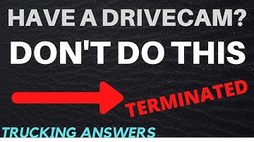 DriveCam Users MUST WATCH | Trucking Answers