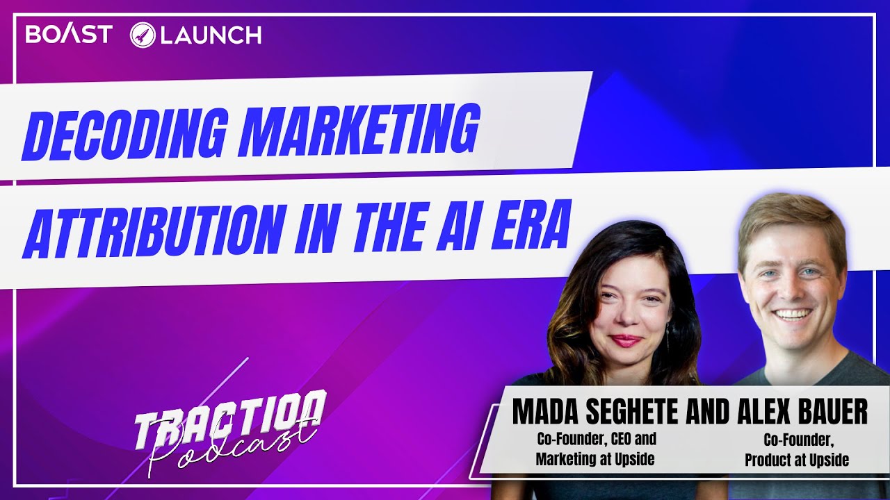 Decoding Marketing Attribution in the AI Era with Mada Seghete and Alex