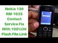 Nokia 130 RM-1035 Contact Service Fix With 100%OK Flash File Link | mobile cell phone |