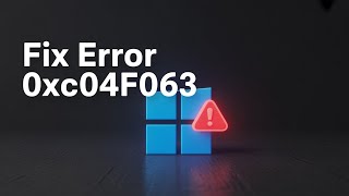 Fix Windows 11 Activation Error 0xC004F063 the Right Way