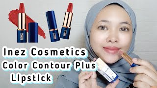 INEZ Lipstik - Inez Color Contour Plus Lipstick - INEZ COSMETIC | By Vapinka Makeup