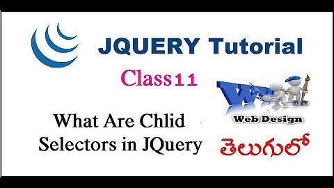 What are Child Selectors in JQuery Telugu | VLR Training Class 11