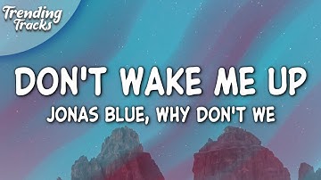 Jonas Blue, Why Don