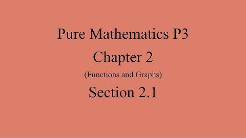 P3 2.1 | Pure Mathematics P3 Chapter 2