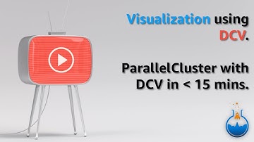 Visualization cluster setup in 15 mins thanks to DCV & ParallelCluster