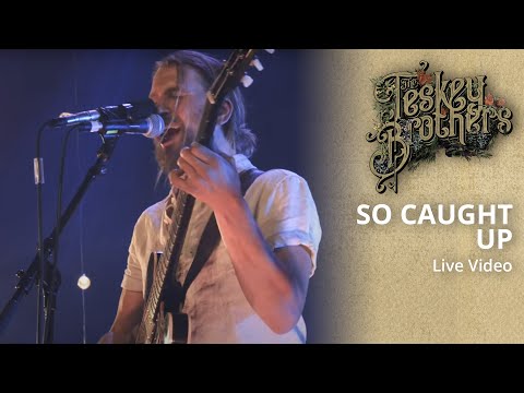 The Teskey Brothers - So Caught Up (Live At The Forum)