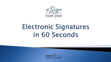eSign for Jira - Electronic Signatures in 60 seconds