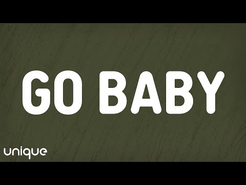 Justin Bieber Go Baby Lyrics