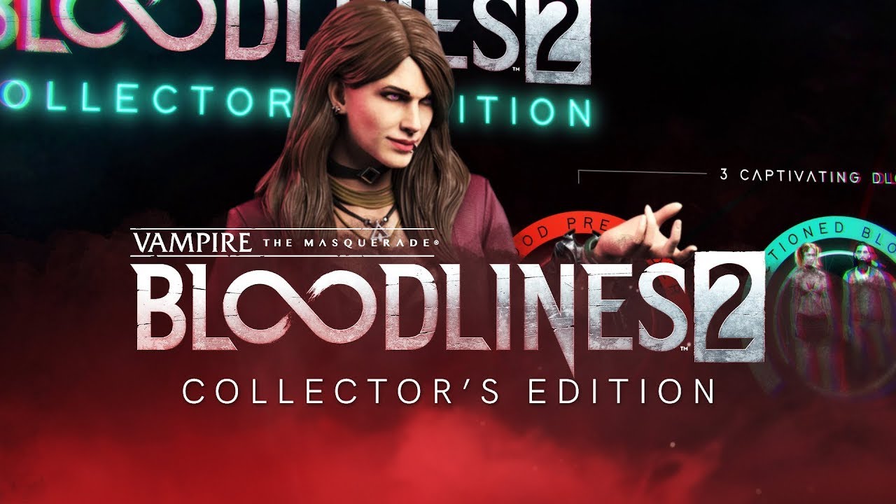 VtM - BLOODLINES 2 Collector's Edition Available for Pre-Order Now