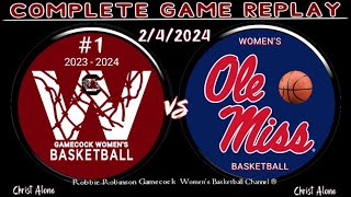 #1 South Carolina Gamecocks Women's Basketball vs. Ole Miss Rebels WBB - 2\/4\/24 - (FULL GAME REPLAY)