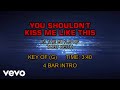 Toby Keith - You Shouldn't Kiss Me Like This (Karaoke)