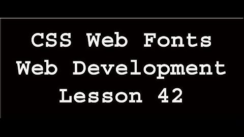 CSS Web Fonts | Web Development | Lesson 42 (In Urdu/Hindi)