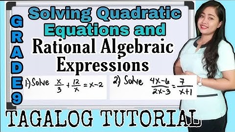 Solving Rational Algebraic Expression Transformable to Quadratic Equation |Tagalog Tutorial|MathTVPH