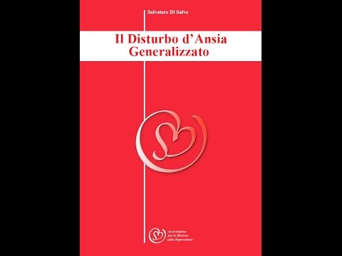 Video: Che Cos'è Il Disturbo D'ansia Generalizzato (GAD) E Come Lo Tratto?