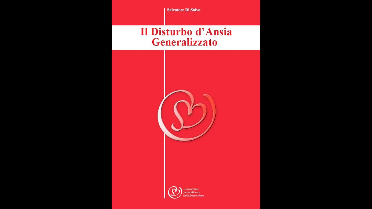 Disturbo D Ansia Generalizzato Test Il Disturbo d'Ansia Generalizzato (GAD) - YouTube