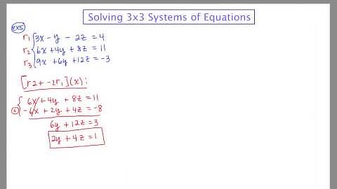 MathCamp321: Solving 3x3 Systems of Equations - Part II