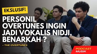 Download Lagu EKSLUSIF!! PODCAST THE OVERTUNES "PERSONIL OVERTUNES INGIN JADI VOKALIS NIDJI", BENARKAH ?