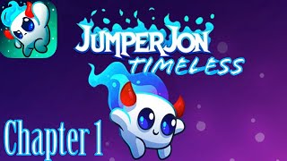 Jumper Jon - Gameplay Walkthrough - Timeless (Chapter 1) screenshot 1