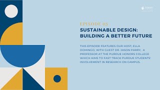 Episode 3: Sustainable Design: Building a Better Future