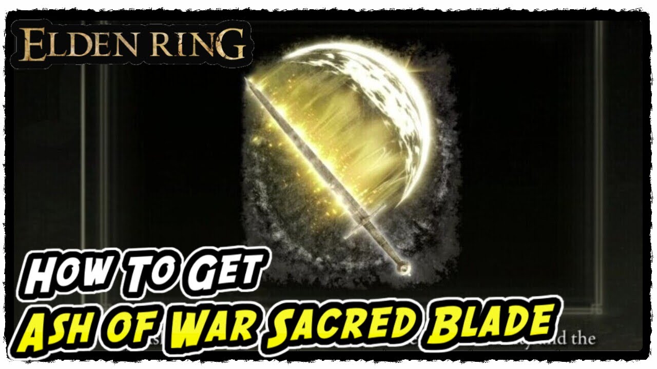 Ash of War Sacred Blade Location in Elden Ring YouTube