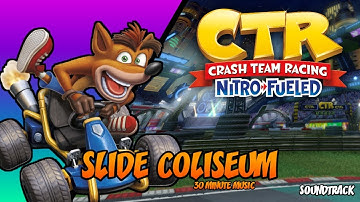 Slide Coliseum OST - Extended. (Crash Nitro Fueled)
