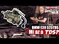 MI AZ A TDS ? | BMW E39 525TDS | ADAGOLÓ MŰKÖDÉSE | PT.1 #REDPOWERGARAGE