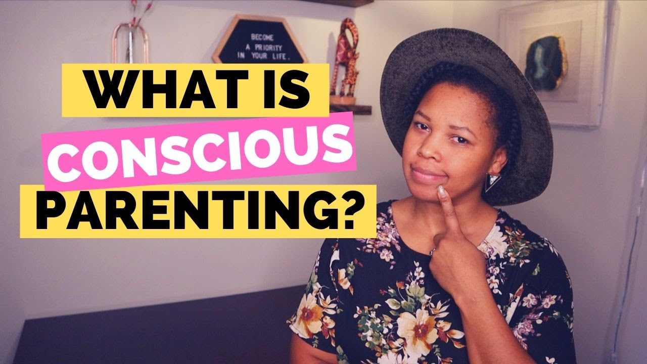 What is Conscious Parenting? - YouTube