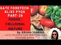 PYQS | Foods - Colloidal nature| GATE XL/XE | Part - 26 gate food technology solved question paper