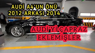 AUDİ A4 ‘Ü ÇAPRAZ ÖNDEN EKLEMİŞLER. ÖNÜ 2012-ARKASI 2014 HASAR KAYDI 7500 TL