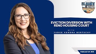 Eviction Diversion with Reno Housing Court - I'll Allow It Nevada! Ep. 39