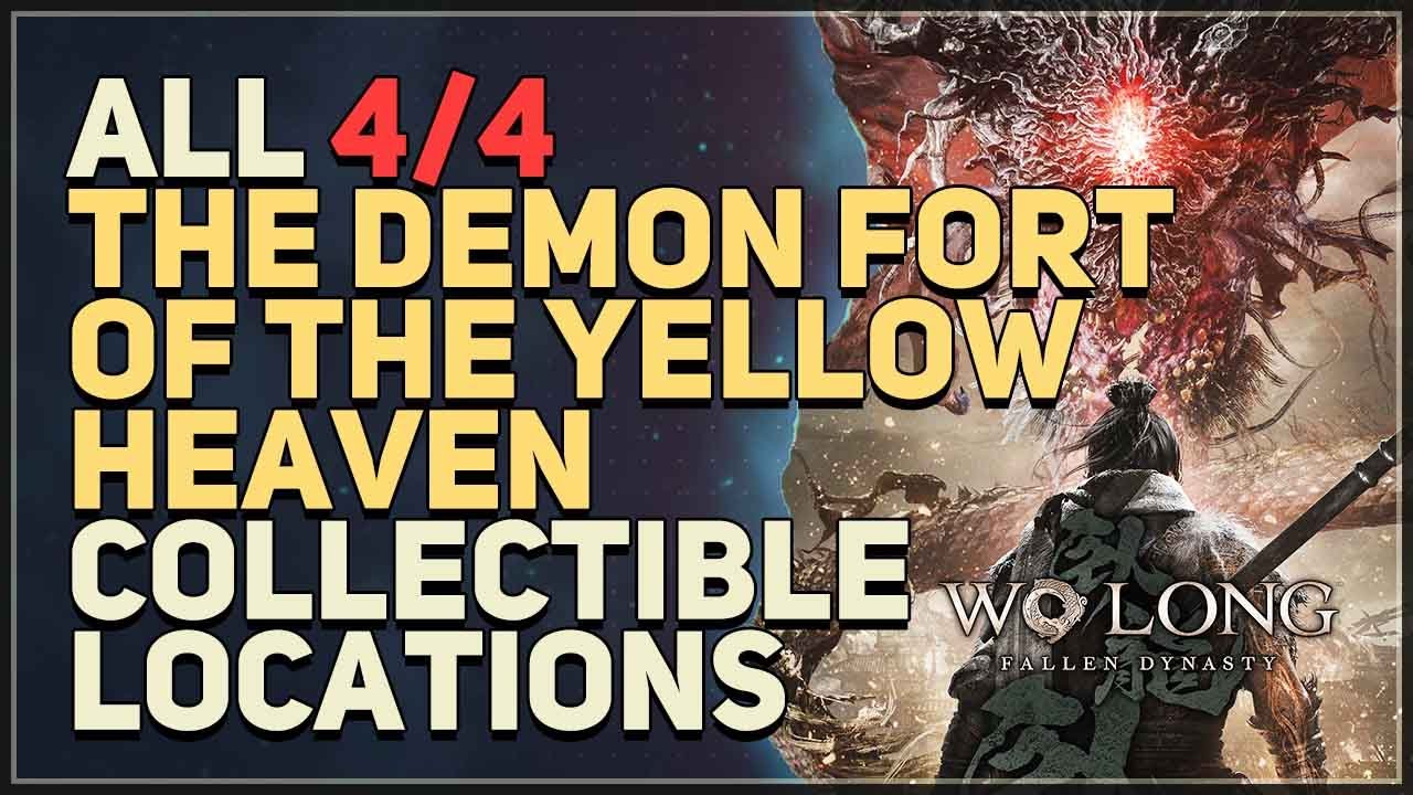All The Demon Fort of the Yellow Heaven Collectible Locations Wo Long Fallen Dynasty