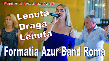 Formatia Azur Band Roma - Lenuta Draga Lenuta | Muzica si Evenimente UP