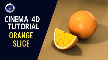 Orange Slice Model - Cinema 4D Tutorial