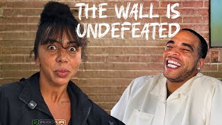 The wall is undefeated 