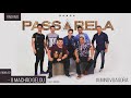 BANDA PASSARELA - O MACHÃO GELOU