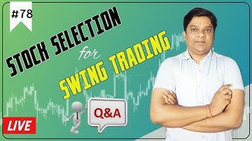 Live Q&A #78 with Yagnesh Patel l Stock Selection for Swing Trading