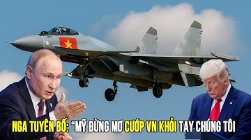 Nga “Tát Thẳng Mặt” Mỹ: Thừa Nhận Không Thể Cướp Hợp Đồng Tỷ Đô Ở Việt Nam!