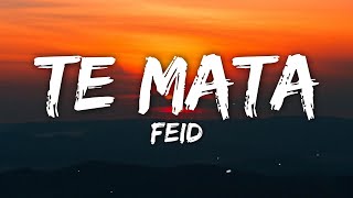 Feid - TE MATA (Letra/Lyrics) Resimi