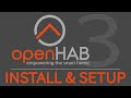 openHAB 3 Installation & Setup | MQTT Broker Setup | openHAB 3 First Setup | OPENHAB Tutorial