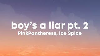 PinkPantheress, Ice Spice - Boy&#39;s a Liar pt. 2 (Lyrics)