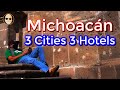 Michoacan 3 Cities 3 Hotels | What a great trip to take