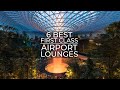 Best First Class Airport Lounges In The World 2021