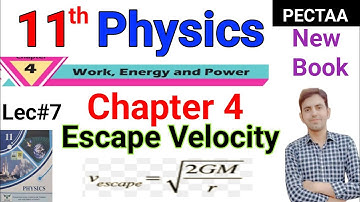 11th Class Physics PECTAA New Book 2025 | Escape Velocity | Chapter 4 Work Energy & Power