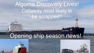 Algoma Discovery has Lived! (Opening Ship season news)