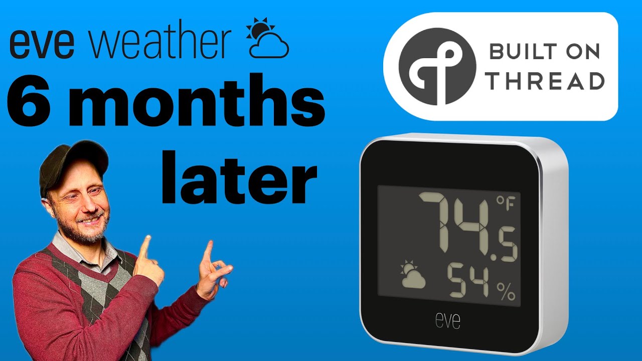 Thread in HomeKit & Eve Weather: 6 months later… 