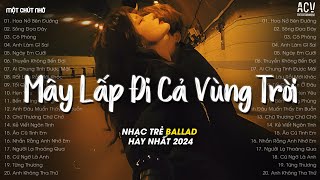 Mây Lấp Đi Cả Vùng Trời Chói Nắng... Hoa Nở Bên Đường (VUX Lofi) - Hay Lâu Lâu Em Quên Gọi Nhầm Tên